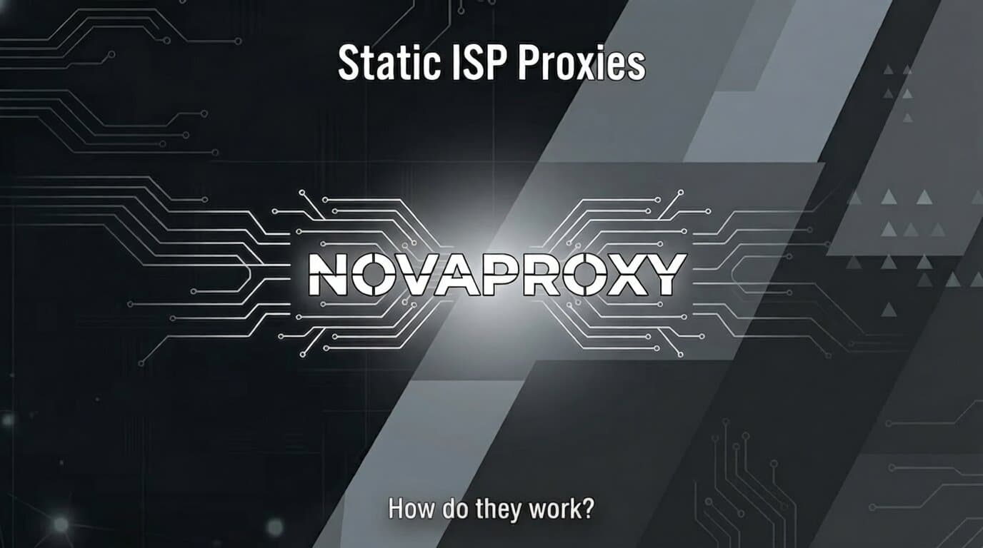 Static ISP Proxies: How They Work & Why You Need Them